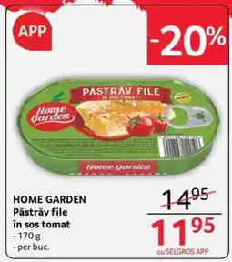 Selgros HOME GARDEN Păstrăv file în sos tomat Ofertă