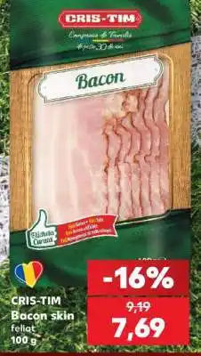 Kaufland CRIS-TIM Bacon skin feliat 100 g Ofertă