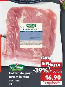 Kaufland Cotlet de porc fără os bucătă vacuum Ofertă