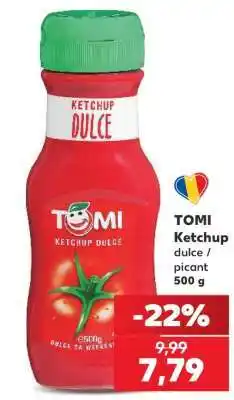 Kaufland TOMI KETCHUP dulce / picant 500 g Ofertă