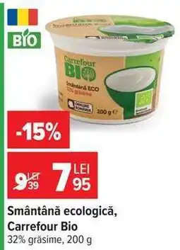 Carrefour Smântână ecologică, Carrefour Bio Ofertă