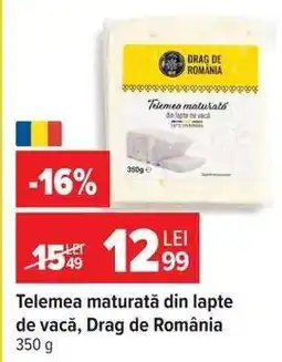 Carrefour Telemea maturată din lapte de vacă, Drag de România Ofertă