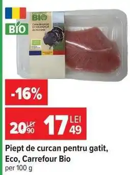 Carrefour Piept de curcan pentru gatit, Eco, Carrefour Bio Ofertă