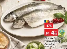 Carrefour Păstrăv eviscerat, Filiera Calității Carrefour Ofertă