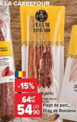 Carrefour Piept de porc Drag de România Ofertă