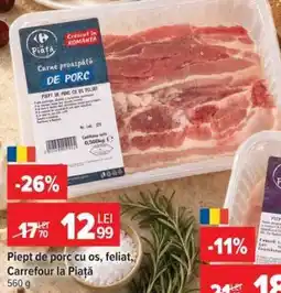Carrefour Piept de porc cu os, feliat, Carrefour la Piață Ofertă