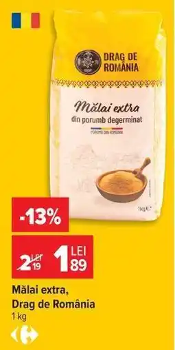 Carrefour Mălai Extra Drag de România Ofertă