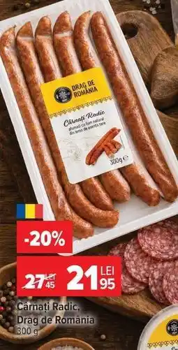 Carrefour Cârnați Radic Drag de România Ofertă