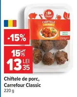 Carrefour Chiftele de porc Carrefour Classic Ofertă