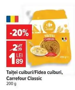 Carrefour Tăiței cuiburi/Fidea cuiburi, Carrefour Classic Ofertă