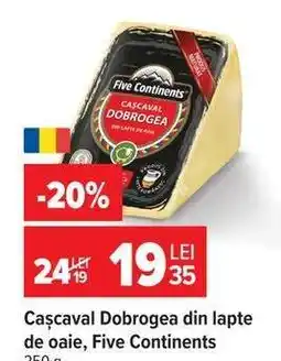 Carrefour Cașcaval Dobrogea din lapte de oaie, Five Continents Ofertă