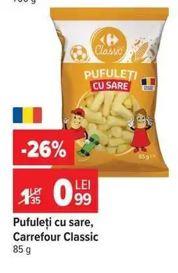 Carrefour Pufuleți cu sare, Carrefour Classic Ofertă