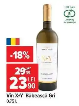 Carrefour Vin X+Y Băbească Gri Ofertă