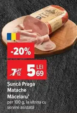 Carrefour Șuncă Praga Matache Măcelaru' Ofertă