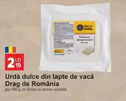 Carrefour Urdă dulce din lapte de vacă, Drag de România Ofertă