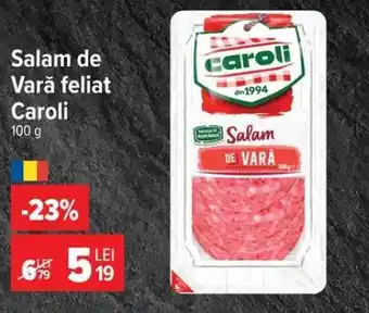 Carrefour Salam de vară feliat Caroli Ofertă