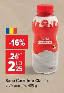 Carrefour Sana Carrefour Classic Ofertă