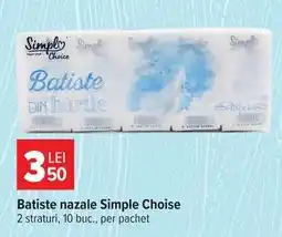 Carrefour Batiste nazale Simple Choise Ofertă