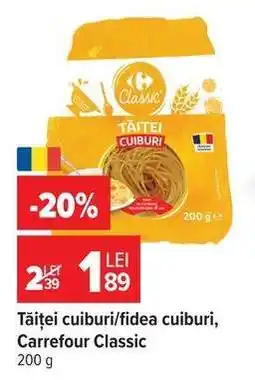 Carrefour Tăiței cuiburi/Fidea cuiburi, Carrefour Classic Ofertă