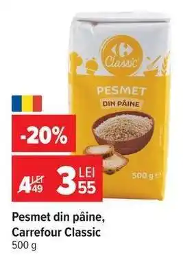 Carrefour Pesmet din pâine Carrefour Classic Ofertă