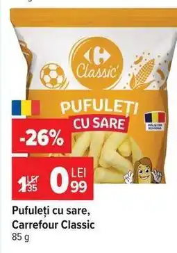Carrefour Pufuleți cu sare, Carrefour Classic Ofertă