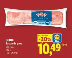 Lidl Pikok Bacon de porc Ofertă
