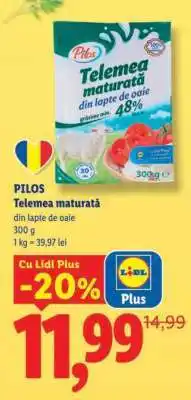 Lidl PILOS Telemea maturată Ofertă