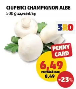Penny Ciuperci Champignon albe Ofertă