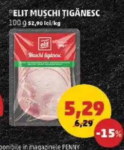 Penny ELIT MUSCHI TIGANESC Ofertă