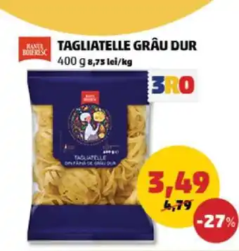Penny TAGLIATELLE GRÂU DUR Ofertă