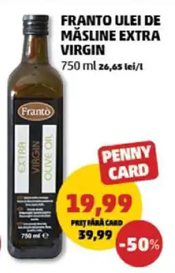 Penny FRANTO ULEI DE MĂSLINE EXTRA VIRGIN Ofertă