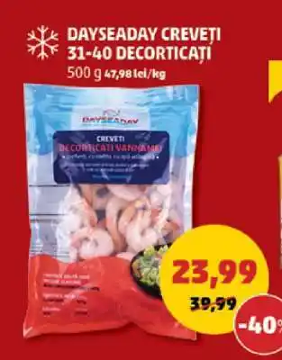 Penny DAYSEADAY CREVEȚI 31-40 DECORTICAȚI Ofertă