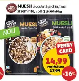 Penny MUESLI ciocolată și chia/nuci și semințe, 750 g Ofertă