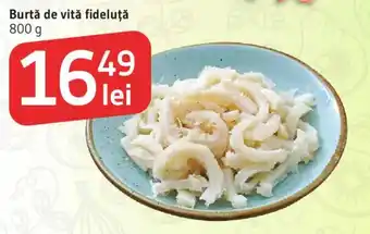 Burtă de vitǎ fideluță
