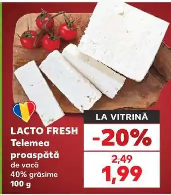 Kaufland LACTO FRESH Telemea proaspătă de vacă Ofertă