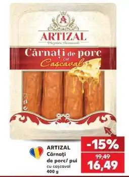 Kaufland ARTIZAL Cârnați de porc/ pui cu cașcaval Ofertă