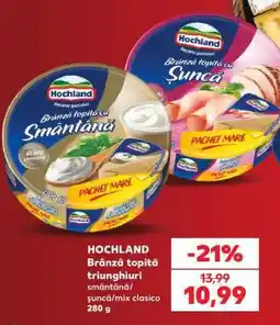 Kaufland HOCHLAND Brânzâ topită triunghiuri Ofertă