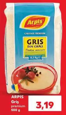 Kaufland ARPIS Griș premium 500 g Ofertă