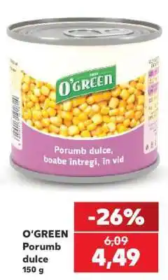 Kaufland O‘GREEN Porumb dulce Ofertă