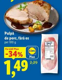 Lidl Pulpǎ de porc, fără os Ofertă