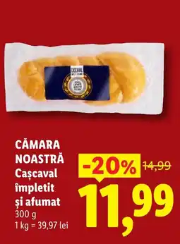 Lidl CĂMARA NOASTRĂ Cascaval împletit şi afumat Ofertă