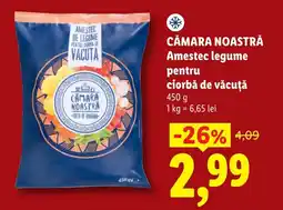 Lidl CĂMARA NOASTRĂ Amestec legume pentru ciorbă de văcuţă Ofertă