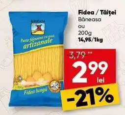 PROFI Fidea / Tăiței Băneasa Ofertă