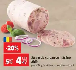 Carrefour Salam de curcan cu măsline Aldis Ofertă