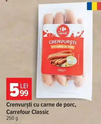 Carrefour Crenvurști cu carne de porc, Carrefour Classic Ofertă