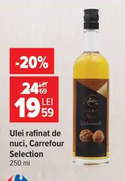 Carrefour Ulei rafinat de nuci, Carrefour Selection Ofertă
