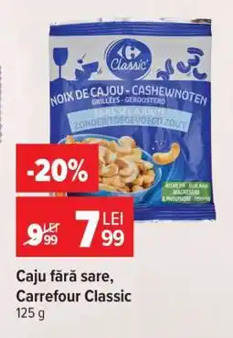 Carrefour Caju fără sare, Carrefour Classic Ofertă