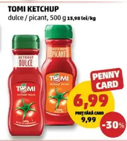 Penny TOMI Ketchup Ofertă