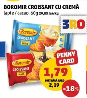 Penny BOROMIR CROISSANT CU CREMĂ Ofertă