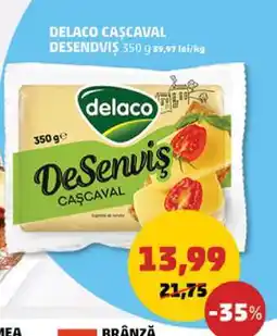 Penny DELACO CAȘCAVAL DESENDVIȘ Ofertă